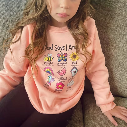 "God Says I Am.." Girls' Sweatshirt